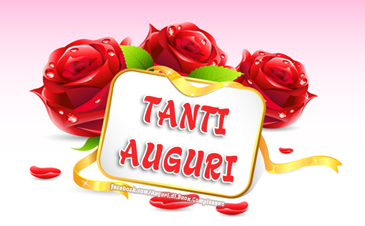 Auguri di Buon Compleanno: TANTI AUGURI