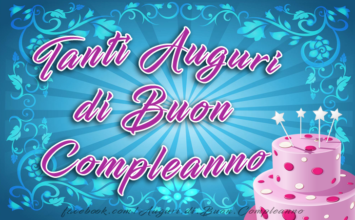 Auguri di Buon Compleanno: Tanti Auguri di Buon Compleanno