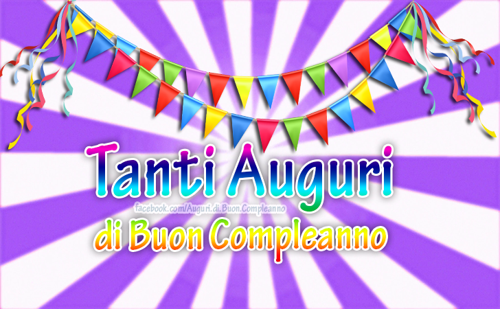 Auguri di Buon Compleanno: Tanti Auguri di Buon Compleanno