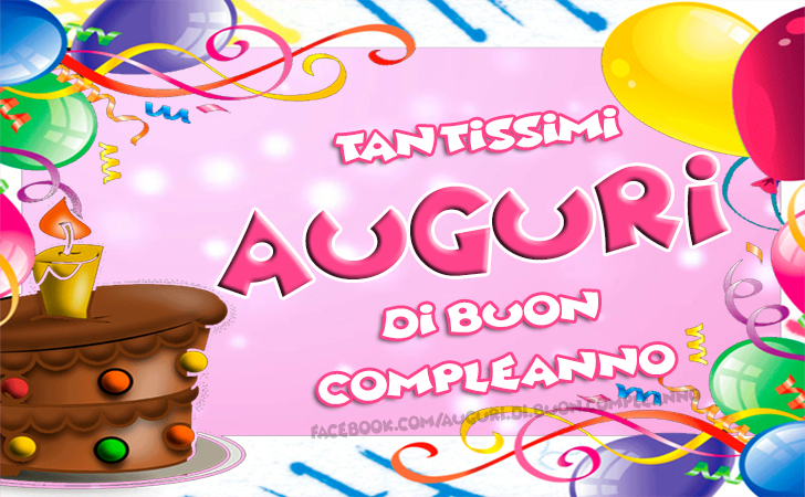 Auguri di Buon Compleanno: Tantissimi AUGURI di Buon Compleanno