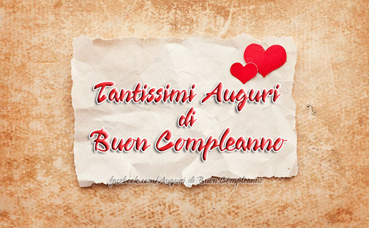 Auguri di Buon Compleanno: Tantissimi Auguri 
di
Buon Compleanno