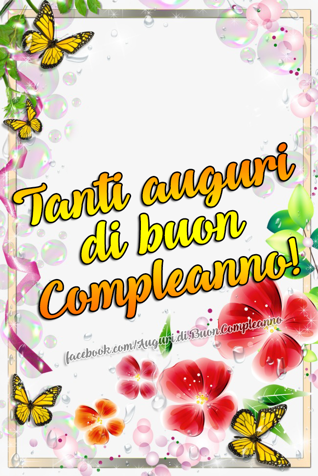 Auguri di Buon Compleanno: Tanti  auguri di  buon 
Compleanno!