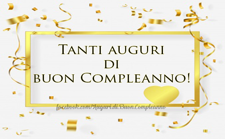 Auguri di Buon Compleanno: Tanti Auguri di Buon Compleanno!