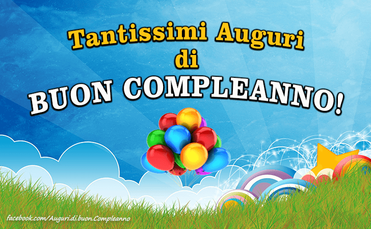 Auguri di Buon Compleanno: Tantissimi Auguri di Buon Compleanno!