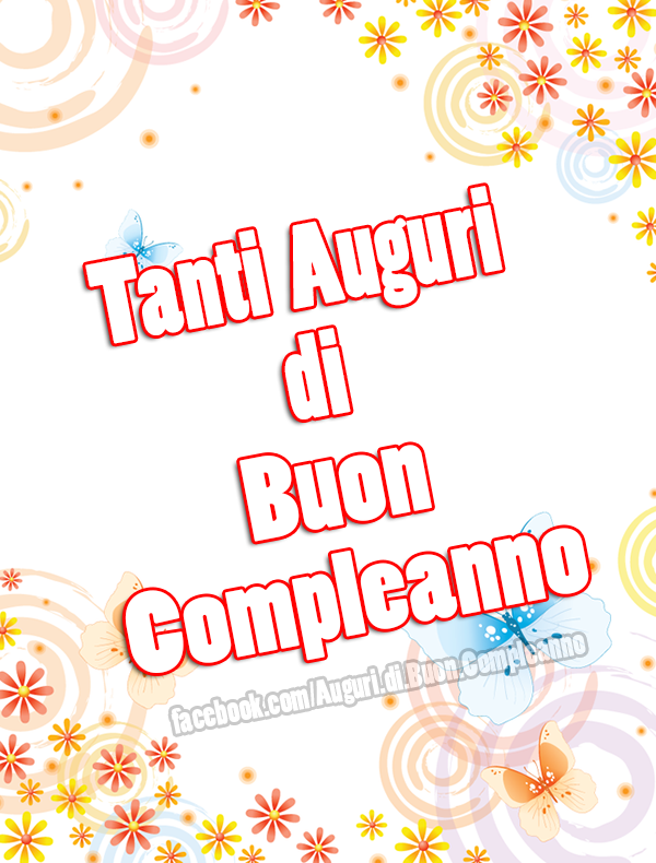 Auguri di Buon Compleanno: Tanti Auguri di Buon Compleanno