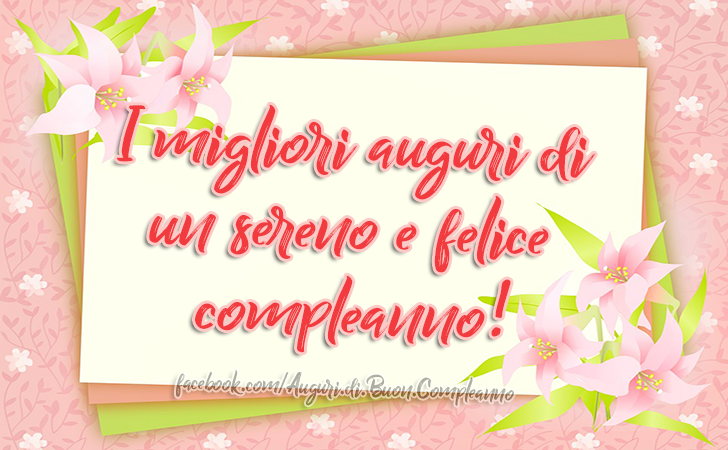 Auguri di Buon Compleanno: I migliori auguri di un sereno e felice compleanno!