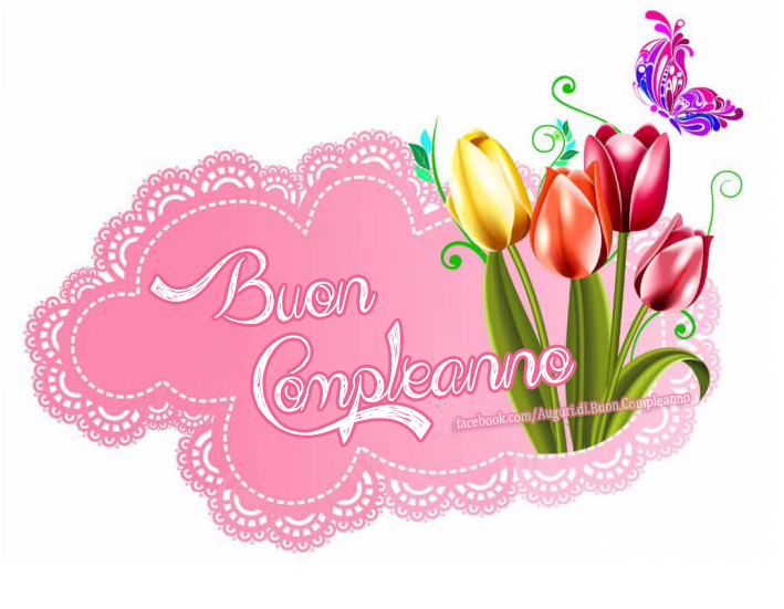 Auguri di Buon Compleanno: Auguri, Frasi e Immagini di Buon Compleanno con fiori