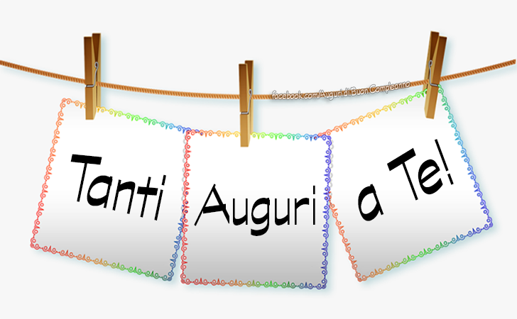 Auguri di Buon Compleanno: Immagini con Frasi - Cartoline di Auguri Buon Compleanno a Te