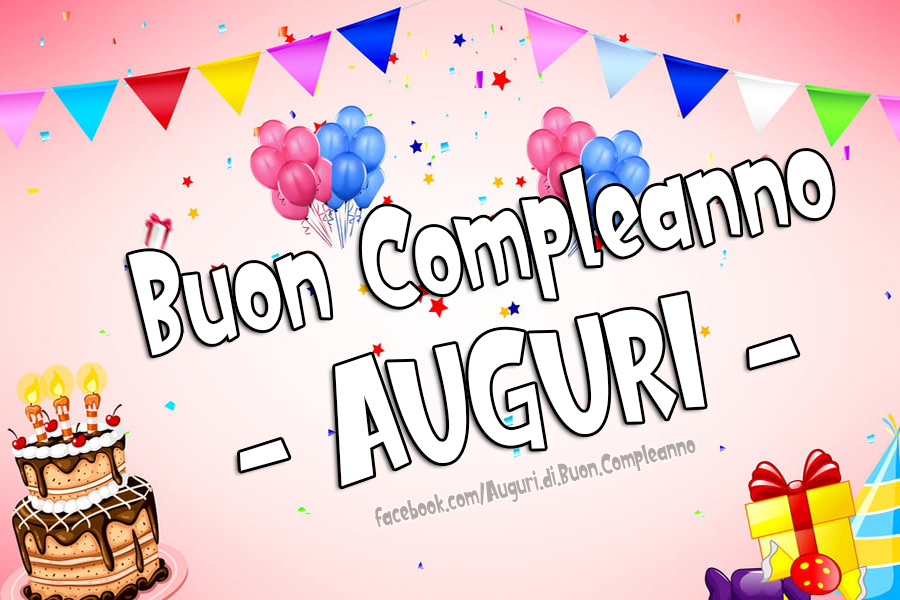 Auguri di Buon Compleanno: Buon Compleanno - AUGURI 🎈🎈🎈