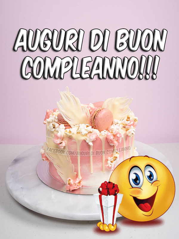 Auguri di Buon Compleanno: Auguri di Buon Compleanno - Immagini con torte per amici e amore