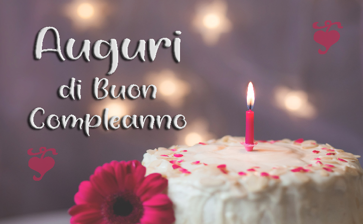 Auguri di Buon Compleanno: Buon Compleanno e Tanti Auguri a te