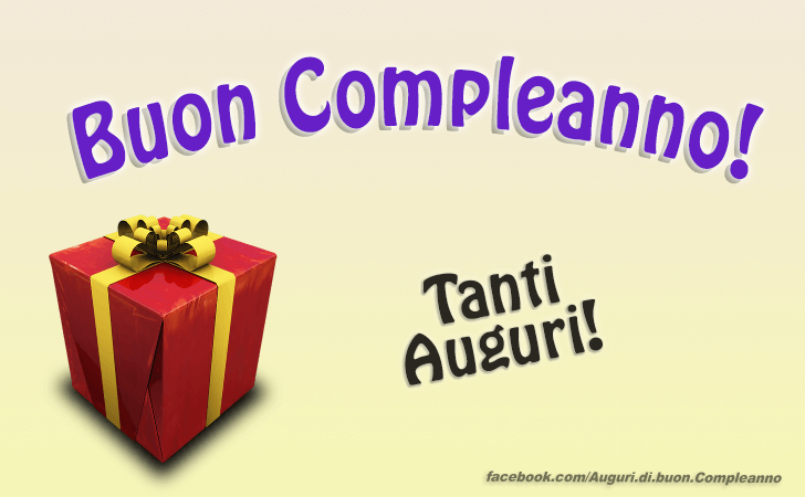 Auguri di Buon Compleanno: Buon Compleanno! Tanti Auguri!