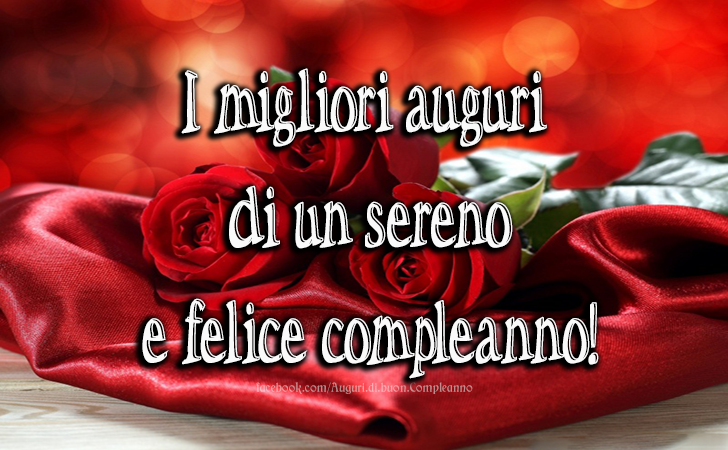 Auguri di Buon Compleanno: I migliori auguri di un sereno e felice compleanno!