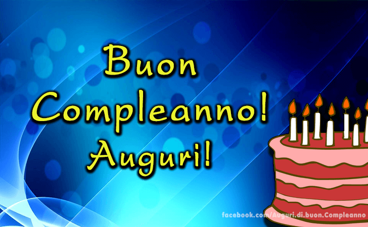 Auguri di Buon Compleanno: Buon Compleanno! Auguri!