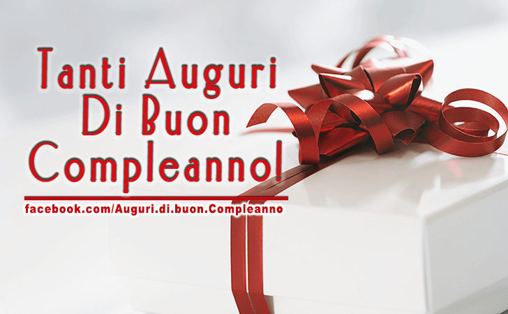 Auguri di Buon Compleanno: Tanti Auguri Di Buon Compleanno!