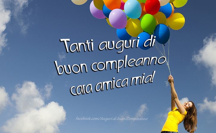 Tanti Auguri Di Buon Compleanno Cara Amica Mia Auguri Di Buon Compleanno