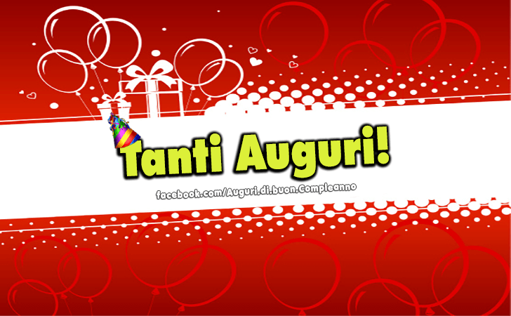 Auguri di Buon Compleanno: Tanti Auguri!