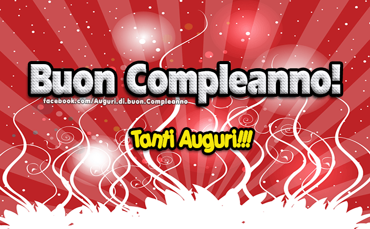 Auguri di Buon Compleanno: Buon Compleanno! Tanti Auguri!