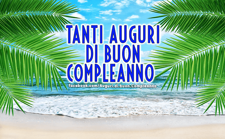 Auguri di Buon Compleanno: Tanti Auguri di Buon Compleanno!