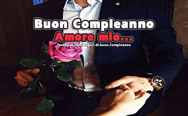 Auguri di Buon Compleanno: Buon Compleanno Amore Mio!