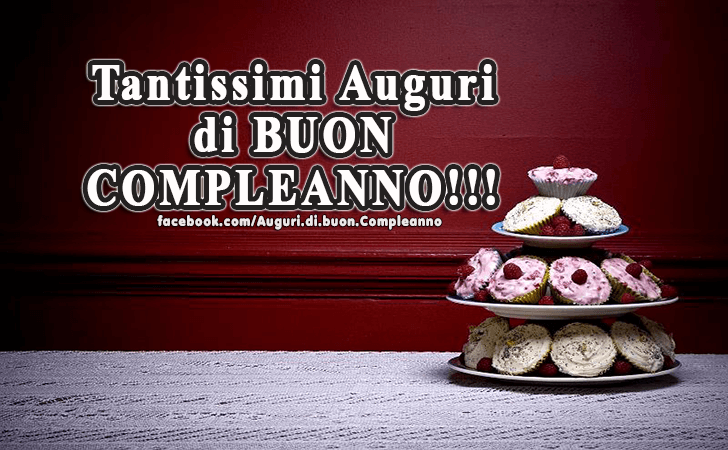 Auguri di Buon Compleanno: Tantissimi Auguri di Buon Compleanno!