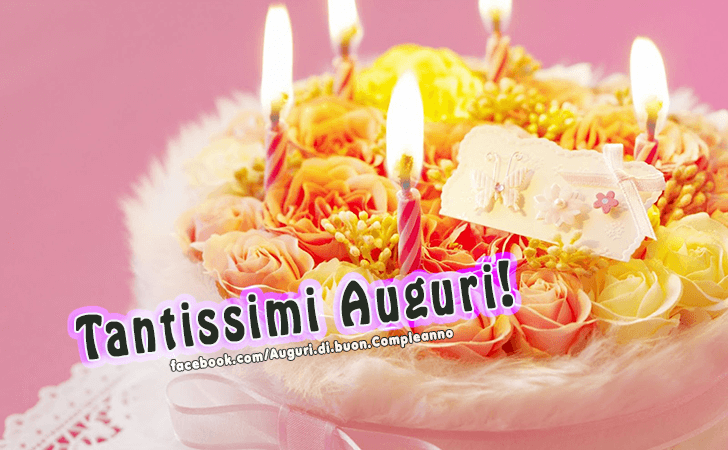 Auguri di Buon Compleanno: Tantissimi Auguri!