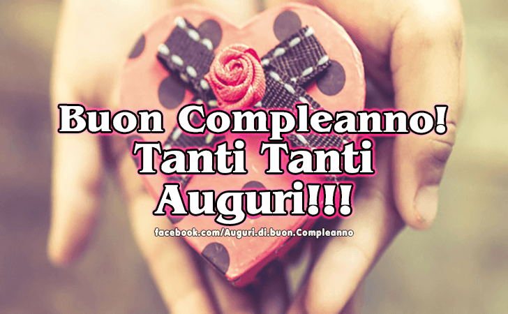 Auguri di Buon Compleanno: Tanti Tanti Auguri!