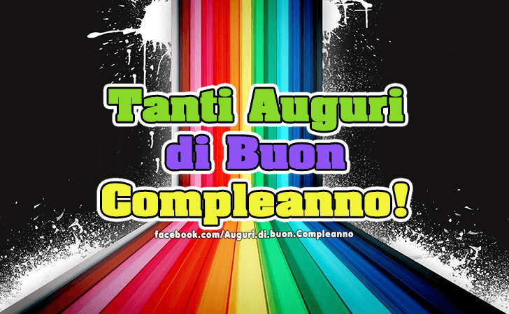 Auguri di Buon Compleanno: Tanti Auguri di Buon Compleanno!