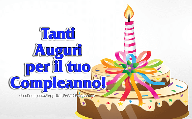 Auguri di Buon Compleanno: Tanti Auguri per il tuo Compleanno!