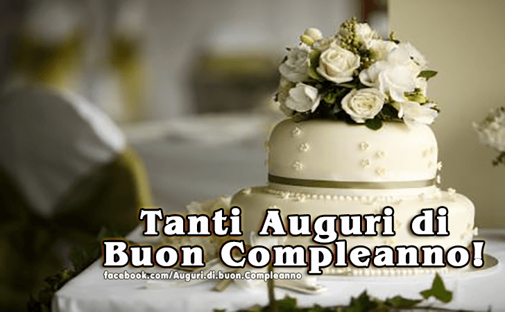 Auguri di Buon Compleanno: Tanti Auguri di Buon Compleanno!