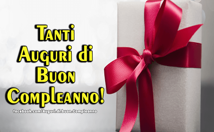 Auguri di Buon Compleanno: Tanti Auguri di Buon Compleanno!