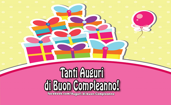 Auguri di Buon Compleanno: Tanti Auguri di Buon Compleanno!