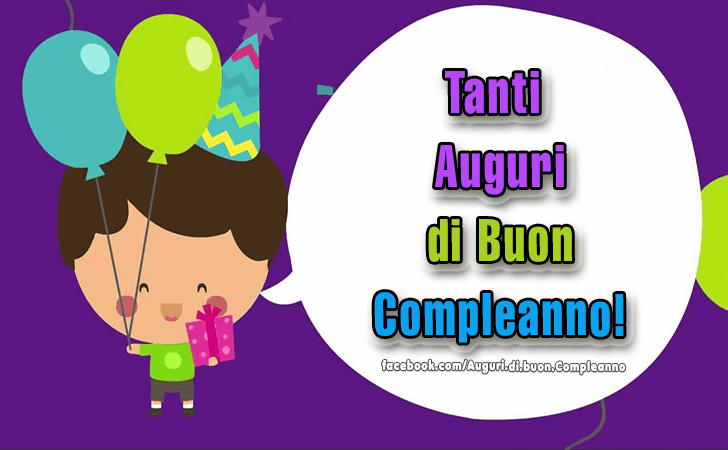 Auguri di Buon Compleanno: Tanti Auguri di Buon Compleanno!