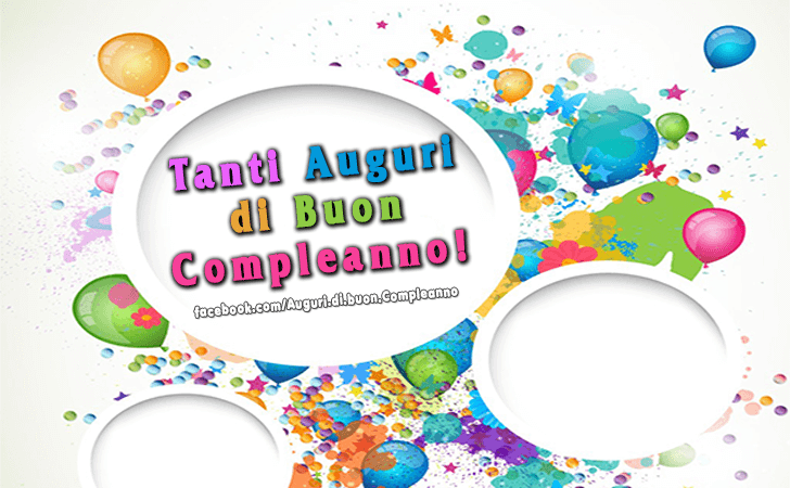 Auguri di Buon Compleanno: Tanti Auguri di Buon Compleanno!