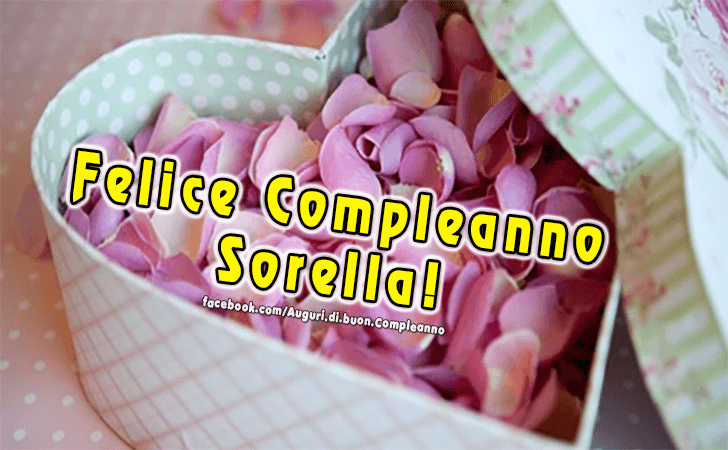 Auguri di Buon Compleanno: Felice Compleanno Sorella!