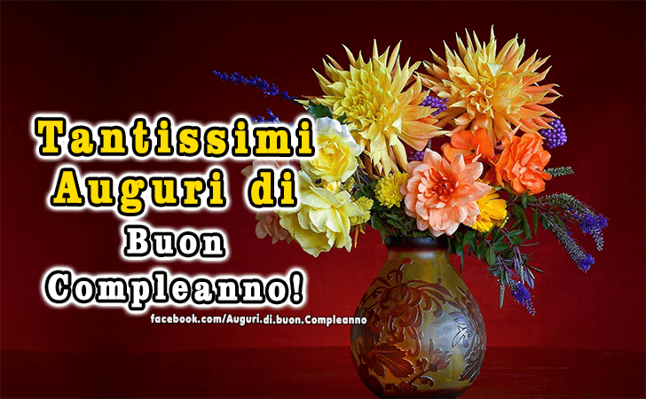 Auguri di Buon Compleanno: Tantissimi Auguri di Buon Compleanno!