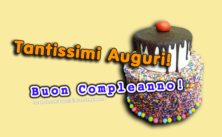 Auguri di Buon Compleanno: Tantissimi Auguri! Buon Compleanno!