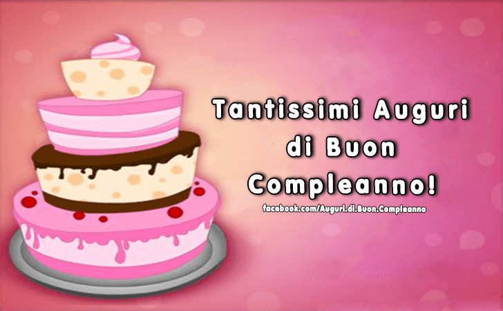 Auguri di Buon Compleanno: Tantissimi Auguri di Buon Compleanno!