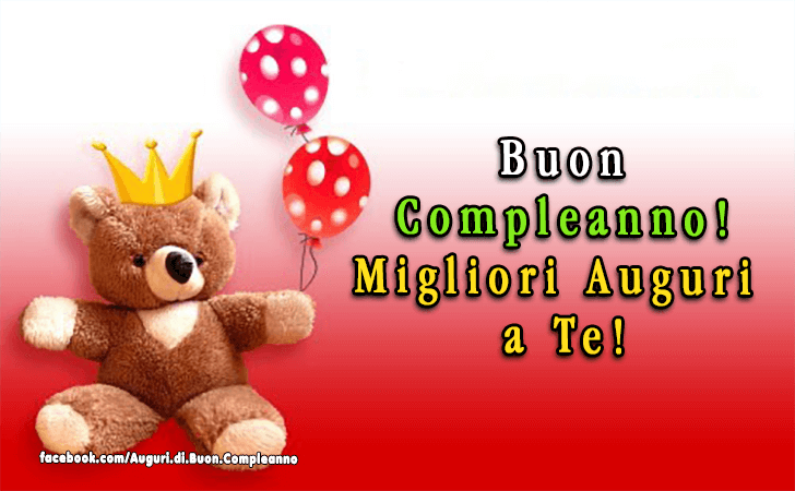 Auguri di Buon Compleanno: Buon Compleanno! Migliori Auguri a Te!