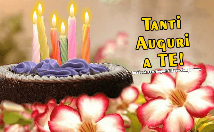 Auguri di Buon Compleanno: Tanti Auguri a Te!