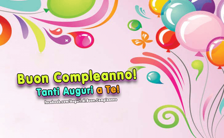 Auguri di Buon Compleanno: Buon Compleanno! Tanti Auguri a Te!