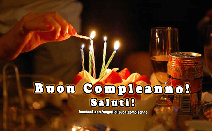 Auguri di Buon Compleanno: Buon Compleanno! Saluti!