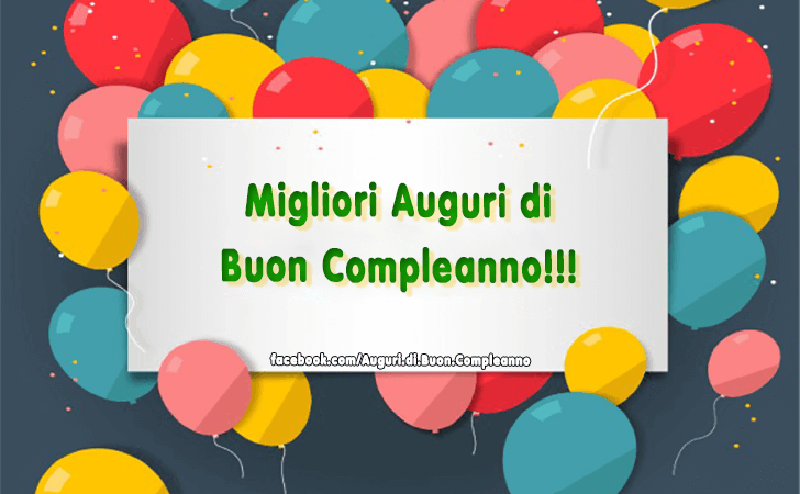 Auguri di Buon Compleanno: Migliori Auguri di Buon Compleanno!