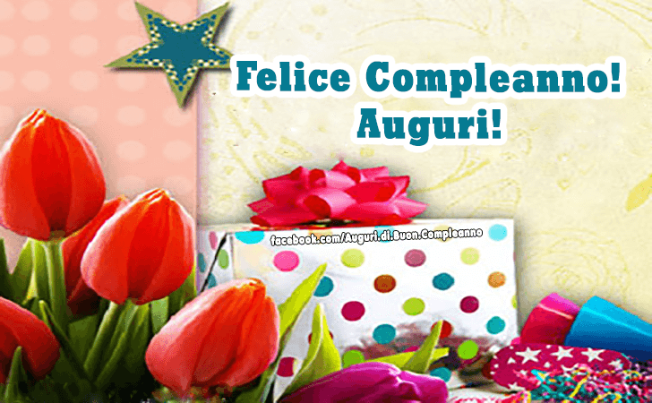 Auguri di Buon Compleanno: Felice Compleanno! Auguri!