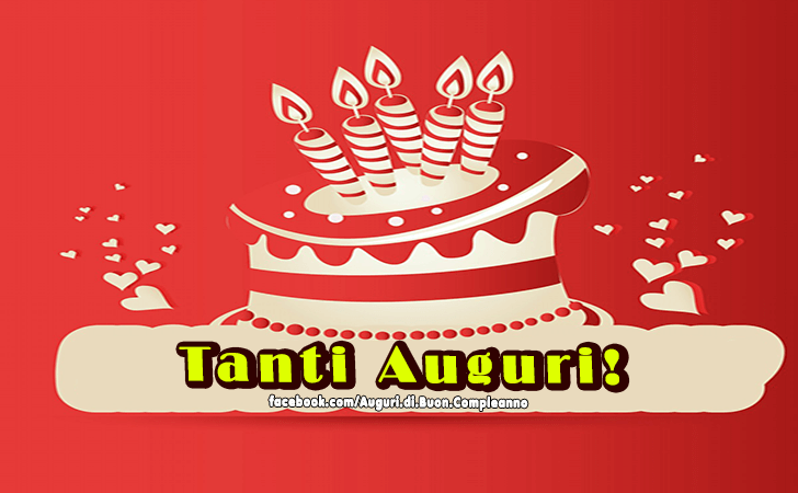 Auguri di Buon Compleanno: Tanti Auguri!