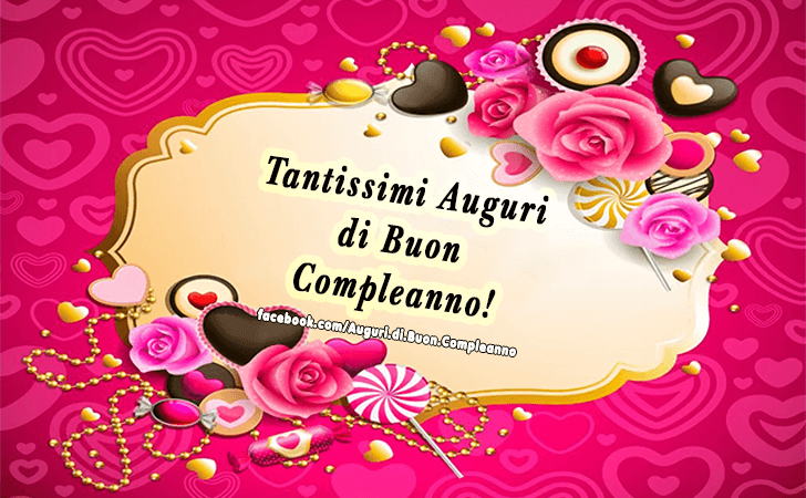 Auguri di Buon Compleanno: Tantissimi Auguri di Buon Compleanno!