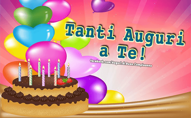 Auguri di Buon Compleanno: Tanti Auguri a Te!