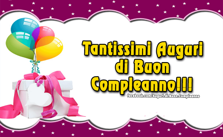 Auguri di Buon Compleanno: Tantissimi Auguri di Buon Compleanno!