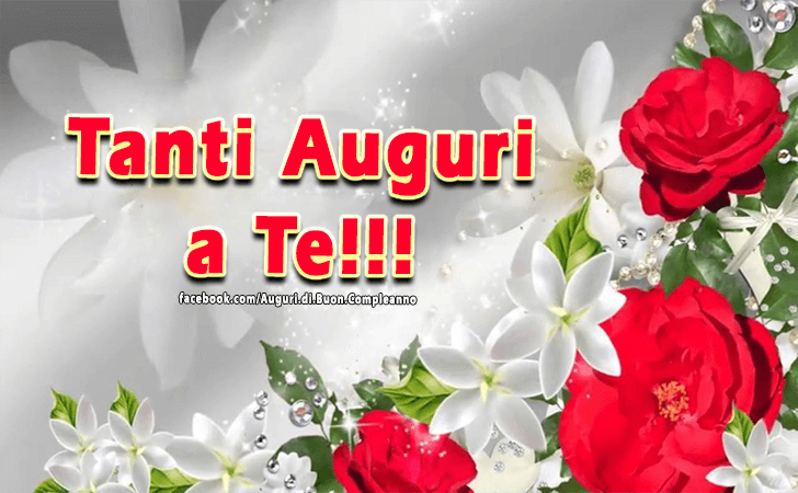 Auguri di Buon Compleanno: Tanti Auguri a Te!