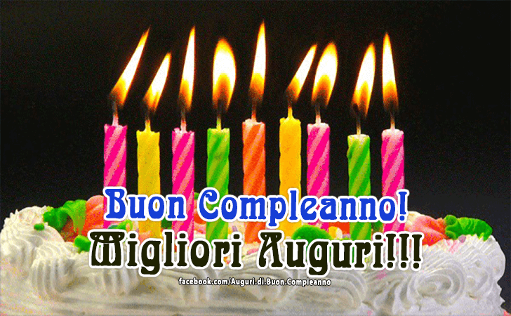 Auguri di Buon Compleanno: Buon Compleanno! Migliori Auguri!